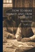 How to Make Money, and how to Keep It: Capital and Labor