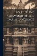 An Outline Grammar of the Dafla Language