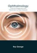 Ophthalmology: Clinical Diagnosis and Treatment of Eye Disease