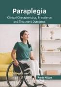 Paraplegia: Clinical Characteristics, Prevalence and Treatment Outcomes