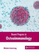 Recent Progress in Osteoimmunology