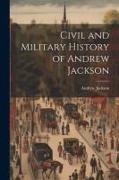 Civil and Military History of Andrew Jackson