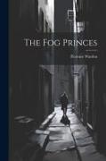 The Fog Princes