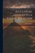 Ad Clerum, Advices To a Young Preacher