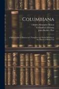 Columbiana: A Bibliography of Manuscripts, Pamphlets and Books Relating to the History of King's Col