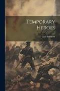 Temporary Heroes