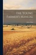 The Young Farmer's Manual