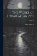 The Works of Edgar Allan Poe, Volume IX