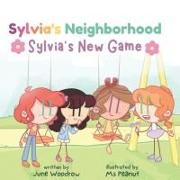 Sylvia's Neighborhood: Sylvia's New Game