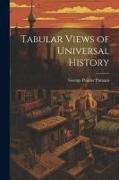 Tabular Views of Universal History