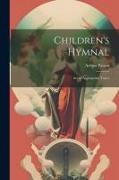 Children's Hymnal: Set to Appropriate Tunes