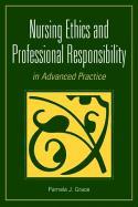 Nursing Ethics and Professional Responsibiligty in Advanced Practice