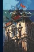 Murvale Eastman: Christian Socialist