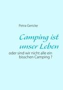 Camping ist unser Leben