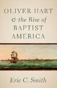 Oliver Hart and the Rise of Baptist America