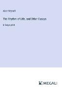 The Rhythm of Life, and Other Essays