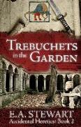 Trebuchets in the Garden