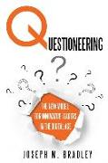 Questioneering: The New Model for Innovative Leaders in the Digital Age