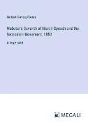 Webster's Seventh of March Speech and the Secession Movement, 1850