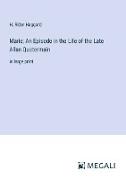 Marie, An Episode in the Life of the Late Allan Quatermain