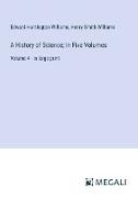 A History of Science, In Five Volumes