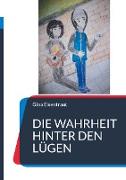 Die Wahrheit hinter den Lügen