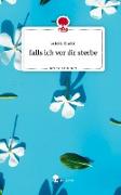 falls ich vor dir sterbe. Life is a Story - story.one