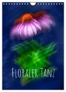 Floraler Tanz (Wandkalender 2024 DIN A4 hoch), CALVENDO Monatskalender