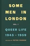 Some Men In London: Queer Life, 1945-1959