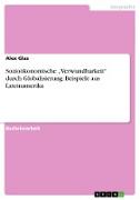 Sozioökonomische ¿Verwundbarkeit¿ durch Globalisierung: Beispiele aus Lateinamerika