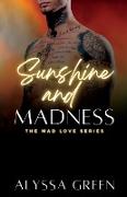 Sunshine and Madness