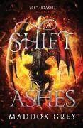 A Shift in Ashes