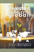 Investire nelle Crisi Globali: Decifrare gli Avvenimenti Globali per Orientarsi nei Mercati di Investimento