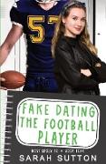 Fake Dating the Football Player