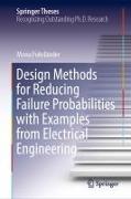 Design Methods for Reducing Failure Probabilities with Examples from Electrical Engineering