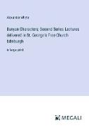 Bunyan Characters, Second Series Lectures delivered in St. George¿s Free Church Edinburgh