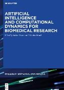 Artificial Intelligence and Computational Dynamics for Biomedical Research