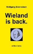 Wieland is back