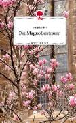 Der Magnolientraum. Life is a Story - story.one