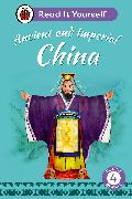 Ancient and Imperial China: Read It Yourself - Level 4 Fluent Reader