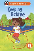 Keeping Active: Read It Yourself - Level 1 Early Reader