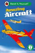 Amazing Aircraft: Read It Yourself - Level 2 Developing Reader