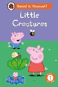 Peppa Pig Little Creatures: Read It Yourself - Level 1 Early Reader