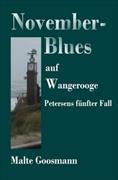 Kommissar Petersen / November-Blues auf Wangerooge