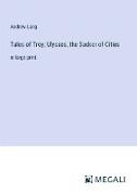 Tales of Troy, Ulysses, the Sacker of Cities