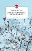 Der Beruf des Sensenmannes: Ein Handbuch. Life is a Story - story.one