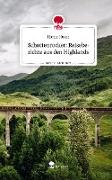 Schottenrocker: Reiseberichte aus den Highlands. Life is a Story - story.one