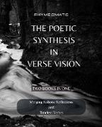 The Poetic Synthesis in Verse Vision: Merging Robotic Reflections and Timeless Verses - 2 Books in 1