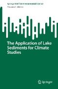 The Application of Lake Sediments for Climate Studies