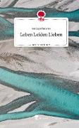Leben Leiden Lieben. Life is a Story - story.one